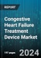 Congestive Heart Failure Treatment Device Market by Product, End-User - Global Forecast 2025-2030 - Product Image