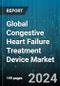 Global Congestive Heart Failure Treatment Device Market by Product (Cardiac Resynchronization Therapy, Implantable Cardioverter Defibrillator, Pacemaker), End-User (Ambulatory Surgery Center, Hospitals & Clinics) - Forecast 2024-2030 - Product Image