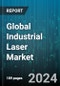 Global Industrial Laser Market by Power (High Power, Low Power, Medium Power), Processing Type (Macro Processing, Micro Processing), Laser Type, Application, End-Use - Forecast 2024-2030 - Product Image