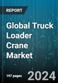 Global Truck Loader Crane Market by Product (Big-Duty (21 to 80 metric tons), Heavy-Duty (Above 80 metric tons), Medium-Duty (7 to 20 metric tons)), End Use (Construction, Energy, Oil & Gas) - Forecast 2024-2030- Product Image
