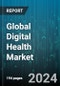 Global Digital Health Market by Product (Digital Health Systems, Healthcare Analytics, mHealth), Component (Services, Software), End-User - Forecast 2024-2030 - Product Image