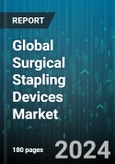 Global Surgical Stapling Devices Market by Type (Circular, Curved, Straight), Indication (Blood Vessels, Digestive Tract, Hernia), Product, End User - Forecast 2024-2030- Product Image