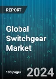 Global Switchgear Market by Voltage (1-36 kV, 36-72.5 kV, < 1 kV), Equipment (Circuit Breakers, Fuses, Isolators), Insulation Media, End-User, Installation - Forecast 2024-2030- Product Image