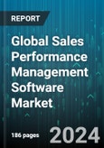 Global Sales Performance Management Software Market by Component (Services, Software), Solution (Incentive Compensation Management, Sales Coaching, Sales Forecasting), End-User - Forecast 2024-2030- Product Image