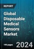 Global Disposable Medical Sensors Market by Product (Accelerometer, Biosensor, Image Sensor), Placement of Sensor (Implantable Sensor, Ingestible Sensor, Invasive Sensor), Application, End-Use - Forecast 2024-2030- Product Image