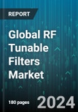 Global RF Tunable Filters Market by Type (Band Pass Filters, Band Reject Filters), Tuning Component (Digitally Tunable Capacitors, MEMS Capacitors, Oscillator Filters), System, Tuning Mechanism, Application - Forecast 2024-2030- Product Image