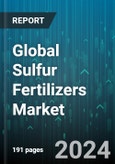 Global Sulfur Fertilizers Market by Type (Elemental Sulfur, Liquid Sulfur, Sulfate), Formulation (Dry Formulation, Liquid Formulation), Crop, Application Method - Forecast 2024-2030- Product Image