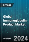 Global Immunoglobulin Product Market by Type (IGA, IGD, IGE), ROA (IMIG, IVIG, SCIG), Application - Forecast 2024-2030- Product Image
