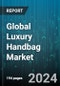 Global Luxury Handbag Market by Type (Bucket Bags, Clutches & Evening Bags, Crossbody Bags), Material (Cotton, Leather, Nylon), Gender, Distribution - Forecast 2024-2030 - Product Image
