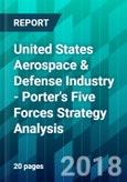 United States Aerospace & Defense Industry - Porter's Five Forces Strategy Analysis- Product Image