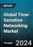Global Time-Sensitive Networking Market by Component (Communication Interfaces, Connectors, Controllers and Processors), Function (Enhancements & Performance Improvements, Enhancements For Scheduled Traffic, Frame Pre-Emption), Application - Forecast 2023-2030- Product Image