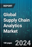 Global Supply Chain Analytics Market by Organization Size (Large Enterprises, Small & Medium Enterprises), Component (Services, Software), Deployment, Industry - Forecast 2024-2030- Product Image