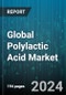 Global Polylactic Acid Market by Raw Material (Cassava, Corn, Sugar Beet), Form (Coatings, Fiber & Filaments, Films & Sheets), Type, Application - Forecast 2024-2030 - Product Image