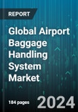 Global Airport Baggage Handling System Market by Type (Conveyor System, Destination Coded Vehicle), Technology (Barcode System, RFID System), Service, Application - Forecast 2024-2030- Product Image
