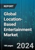 Global Location-Based Entertainment Market by Component (Hardware, Software), Technology (2D, 3D, Cloud Merged Reality), End-Use - Forecast 2024-2030- Product Image