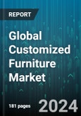 Global Customized Furniture Market by Material (Glass, Leather, Metal), End-User (Commercial Use, Domestic Use) - Forecast 2024-2030- Product Image