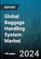 Global Baggage Handling System Market by Type (Centralized, Distributed), Operation (Assisted Service Bag Check-In, Self-Service Bag Check-In), Solution, Transport Mode - Forecast 2024-2030 - Product Image