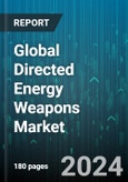 Global Directed Energy Weapons Market by Product (Lethal Weapons, Non-Lethal Weapons), Technology (High Energy Laser Technology, High Power Microwave Technology, Particle Beam Weapons), Range, Application, Platform - Forecast 2024-2030- Product Image