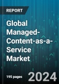 Global Managed-Content-as-a-Service Market by Component (Services, Solutions), Product (Decoupled/headless CMS, Metadata, Architecture & Content Models, REST-based API), Organization Size, End-Use - Forecast 2023-2030- Product Image