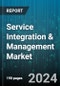 Service Integration & Management Market by Component, Organization Size, Vertical - Global Forecast 2025-2030 - Product Thumbnail Image