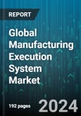 Global Manufacturing Execution System Market by Offerings (Services, Software), Function (Data Collection & Acquisition, Dispatching Production, Inventory & Labor Management), Industry, Deployment - Forecast 2024-2030- Product Image