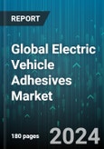 Global Electric Vehicle Adhesives Market by Resin Type (Acrylic, Epoxy, Polyurethane), Form (Film & Tape, Liquid), Vehicle Type, Substrate, Application - Forecast 2024-2030- Product Image