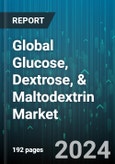 Global Glucose, Dextrose, & Maltodextrin Market by Product (Dextrose, Glucose, Maltodextrin), Form (Solid, Syrup), Application - Forecast 2024-2030- Product Image