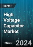 High Voltage Capacitor Market by Capacity, Dielectric, Mount Type, Application - Global Forecast 2025-2030- Product Image