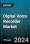Digital Voice Recorder Market by Recorder Interface, Battery Type, Memory Size, Consumer - Global Forecast 2025-2030 - Product Thumbnail Image