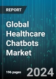 Global Healthcare Chatbots Market by Component (Services, Software), Deployment (Cloud-Based, On-Premise), Application, End User - Forecast 2024-2030- Product Image