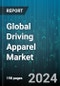 Global Driving Apparel Market by Product (Clothing, Footwear, Protective Gear), Material Type (Leather, Natural Fibers, Synthetic), Vehicle Type, End User - Forecast 2024-2030 - Product Image