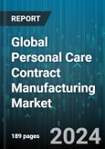 Global Personal Care Contract Manufacturing Market by Product Types (Natural Products Or Herbal Products, Synthetic Products), Services (Custom Formulation and R&D, Manufacturing, Packaging), Formulation, Application - Forecast 2024-2030- Product Image