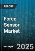 Force Sensor Market by Technology Type, Material Used, Force Measurement, Application, End-user Industry, Functionality, Output, Sales Channel, Sensitivity, Form Factor - Global Forecast 2025-2030- Product Image