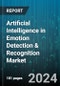 Artificial Intelligence in Emotion Detection & Recognition Market by Type, End-Use, Vertical - Global Forecast 2025-2030 - Product Image