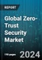 Global Zero-Trust Security Market by Solution Type (API Security, Data Security, Endpoint Security), Authentication Type (Multi-Factor Authentication, Single-Factor Authentication), Deployment, Vertical - Forecast 2024-2030 - Product Image
