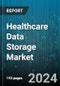 Healthcare Data Storage Market by Type, Architecture, Storage System, Deployment - Global Forecast 2025-2030 - Product Image