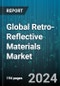 Global Retro-Reflective Materials Market by Technology (Ceramic Beads Technology, Glass Beads Technology, Microprismatic Technology), Product Type (Films, Sheets & Tapes, Paints, Inks & Coatings, Retro-Reflective Fabrics), Application - Forecast 2023-2030 - Product Image