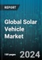 Global Solar Vehicle Market by Solar Panel (Monocrystalline Solar Panel, Polycrystalline Solar Panel), Battery Type (Lead Carbon Battery, Lead-Acid Battery, Lithium-Ion Battery), Vehicle Type - Forecast 2024-2030 - Product Image