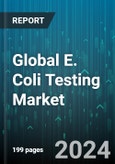 Global E. Coli Testing Market by Testing (Clinical, Environmental), End-User (Bottled Water Suppliers, Diagnostic Laboratories, Government Agencies) - Forecast 2024-2030- Product Image