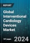 Global Interventional Cardiology Devices Market by Product (Accessory Devices, Coronary Stents, Intravascular Imaging Catheters & Pressure Guidewires), End-User (Ambulatory Surgical Centers, Catheterization Labs, Hospital & Care Providers) - Forecast 2024-2030 - Product Image