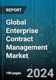 Global Enterprise Contract Management Market by Industry (Aerospace & Defense, Automotive & Transportation, Banking, Financial Services & Insurance), End-Users (Finance Teams, Legal Teams, Sales Teams), Deployment - Forecast 2024-2030- Product Image