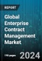 Global Enterprise Contract Management Market by Industry (Aerospace & Defense, Automotive & Transportation, Banking, Financial Services & Insurance), End-Users (Finance Teams, Legal Teams, Sales Teams), Deployment - Forecast 2024-2030 - Product Thumbnail Image
