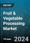 Fruit & Vegetable Processing Market by Product, Operation, Equipment, End-Users - Global Forecast 2025-2030 - Product Thumbnail Image