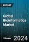 Global Bioinformatics Market by Product (Bioinformatics Platform, Bioinformatics Services, Knowledge Management Tools), Application (Chemoinformatics, Genomics, Metabolomics), End-User - Forecast 2024-2030 - Product Image