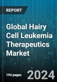Global Hairy Cell Leukemia Therapeutics Market by Product Type (Chemotherapy Drug, Immunotherapy Drug), Route of Administration (Intravenous, Oral, Subcutaneous), Distribution Channel, End-User - Forecast 2024-2030- Product Image