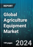 Global Agriculture Equipment Market by Product Type (Air Seeders, Grain Drills, Harvesters), Application (Harvesting & Threshing, Land Development & Seed Bed Preparation, Plant Protection) - Forecast 2024-2030- Product Image