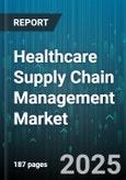 Healthcare Supply Chain Management Market by Product Type (Hardware, Services, Software), Offering (Logistics & Transportation Management, Procurement & Supply Chain Management, Warehouse Management), Deployment Mode, End User - Global Forecast 2025-2030- Product Image