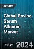 Global Bovine Serum Albumin Market by Preparation Method (Cold Ethanol Fractionation, Heat Shock Fractionation, Ion Exchange Chromatography), Grade (Food-Grade, Reagent or Research-Grade, Technical & Diagnostic-Grade), Form, End-User - Forecast 2024-2030- Product Image