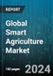 Global Smart Agriculture Market by Offering (Hardware, Services, Software), Farm Size (Large Farms, Medium Farms, Small Farms), Application - Forecast 2024-2030 - Product Thumbnail Image