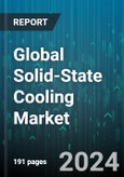 Global Solid-State Cooling Market by Product (Cooling Systems, Refrigeration System), Type (Multi Stage, Single Stage, Thermocycler), End User - Forecast 2024-2030- Product Image